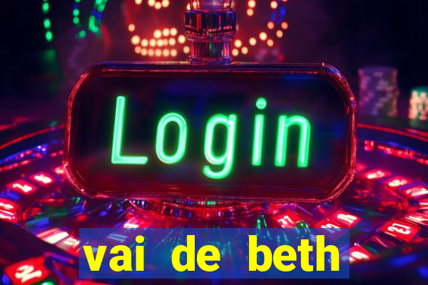 vai de beth gusttavo lima